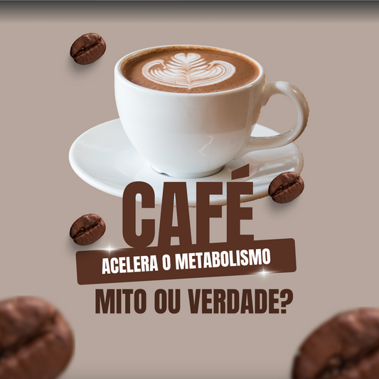 Mito ou Verdade: O Café Acelera o Metabolismo?